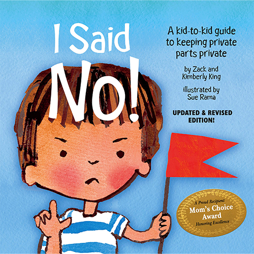 I Said No!: A Kid-to-Kid Guide to Keeping Private Parts Private 